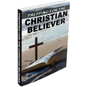 Survival Prepping for The Christian Believer